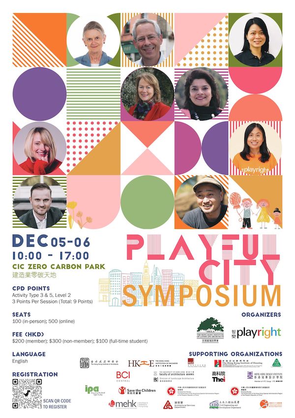 智樂與香港園境師學會攜手合辦的Playful City Symposium，將於2024年12月年12月5及6日舉行，請即報名參加。